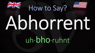 How to Pronounce Abhorrent CORRECTLY Meaning amp Pronunciation [upl. by Naraj]