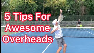 5 Tips For Awesome Overheads Tennis Technique Explained [upl. by Htezzil]