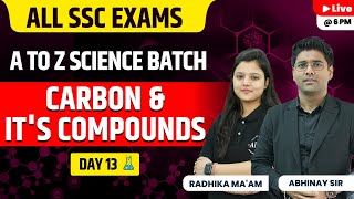 SSC Science  Chemistry Carbon amp its Compounds A to Z Batch  Day13 All SSC Exams Radhika maam [upl. by Okubo]