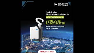 North Indias First Fully Active Robot For Knee Replacement Surgeries  CUVIS JOINT [upl. by Cj]