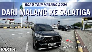 MALANG  SALATIGA 370 KILOMETER ‼️  ROAD TRIP MALANG 2024  TOYOTA VELOZ Q 2022  PART 4 [upl. by Attenov679]