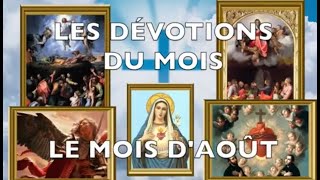 RAPPEL DES FÊTES ET DÉVOTIONS DU MOIS DAOÛT liturgie août fêtes catholique église assomption [upl. by Rennie]