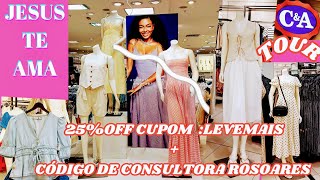 TOUR NA CampA BLUSAS VESTIDOS SAIAS CALÇAS CUPOM LEVEMAIS 25OFF CÓDIGO DE CONSULTORA ROSOARES [upl. by Kwapong]