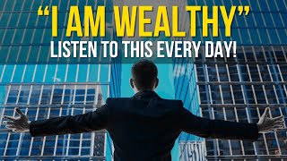 quotI AM WEALTHYquot Money Affirmation for Success amp Wealth  Try This Affirmations for 30 Days [upl. by Nwaf]