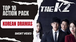 Top 10 ACTION PACK KOREAN DRAMAS New List viral kdrama [upl. by Inaluahek]