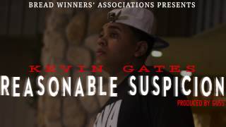 Kevin Gates  Reasonable Suspicion Produced by Guss [upl. by Einnaj]