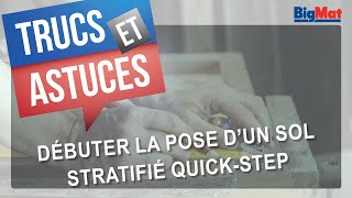 Débuter la pose dun sol stratifié QuickStep [upl. by Etteniotna]