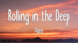 Rolling in the Deep  Adele Lyrics [upl. by Atoiganap]