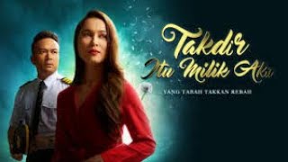 Ost Takdir Itu Milik Aku Liza Hanim  Takdir Itu Milik AkuAfif amp Nikki  Dugaan Takdir Cinta [upl. by Dlanar811]