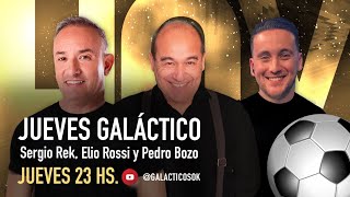 JUEVES GALÁCTICO le saca la CARETA a los TÉCNICOS con Sergio REK ELIO ROSSI y Pedro BOZO [upl. by Nelleh516]