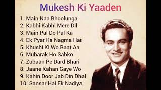 Mukesh Ke Dard Bhare Nagme  Top 10 Hits Of Mukesh ll Sad Songs of Mukesh ll Old is Gold [upl. by Eilrebma264]