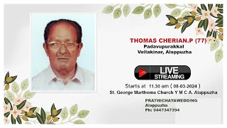 THOMAS CHERIANP 77 Padavupurakkal Funeral Live Streaming  PRATHICHAYA WEDDING Ph 9447347394 [upl. by Follmer633]