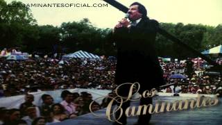 Los Caminantes Ya Te Fuiste En vivo [upl. by Osbourne]