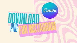 How to download PNG in Canva [upl. by Enilekcaj]