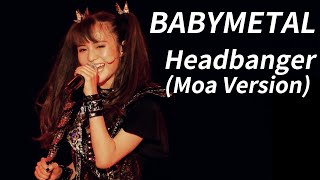 Babymetal  Headbanger Moa Version  Legend M Eng Subs [upl. by Avla]