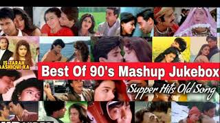 Best of 90s Mashup Jukebox 💕 Super Hit Old Songs 💕 Bollywood Evergreen song [upl. by Netsreik]