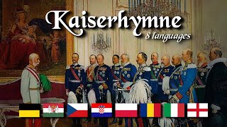 Kaiserhymne in 8 Different Languages [upl. by Malcolm917]