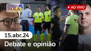 🔴 POSSE DE BOLA COM MAURO CEZAR ARNALDO TIRONI JUCA KFOURI TRAJANO E DANILO LAVIERI  15042024 [upl. by Epperson]