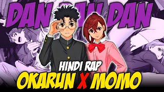 Okarun X Momo Hindi Rap By Dikz  Hindi Anime Rap  Dan Dan Dan AMV  Prod By Greenlonely Beats [upl. by Ycniuqal]