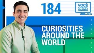 AULA DE INGLÊS 184 Curiosities around the world [upl. by Laux]