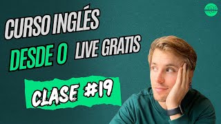 CURSO de INGLÉS desde 0  Clase 19 [upl. by Bradlee552]