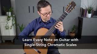 Learn Every Note on Guitar with SingleString Chromatic Scales [upl. by Hareehat]