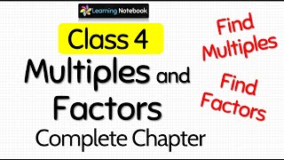 Class 4 Maths Multiples and Factors Complete Chapter [upl. by Clemmie376]