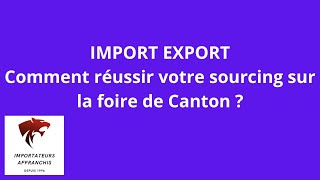 Comment réussir votre sourcing sur la foire de Canton [upl. by Enyaz703]