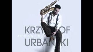 Krzysztof Urbanski  You Must Dance To My Music [upl. by Aicatsana]