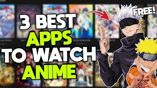 3 BEST APPS to Watch ANIME for FREE and Legally  Latest 2024 [upl. by Horacio]