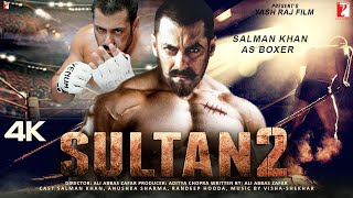 Sultan 2  30 Interesting Facts  Salman Khan  Aditya  YRF Studios  Ali Abbas Zafar  Sports [upl. by Fidellia529]