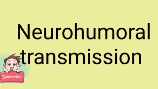 Neurohumoral transmission [upl. by Stilu]