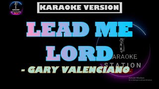 Lead Me Lord by Basil Valdez Gary Valenciano KARAOKE [upl. by Assitruc]