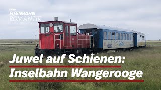 Die Inselbahn Wangerooge  ein schaukelndes Juwel auf Schienen  EisenbahnRomantik [upl. by Eilrebmik]