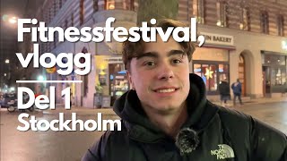 FITNESSFESTIVAL VLOGG  Del 1 Stockholm [upl. by Theresina]