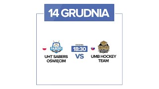 UHT Sabers Oświęcim  UMB Hockey Team [upl. by Strade514]