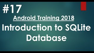 Android tutorial 2018  17  Introduction to SQLite Database [upl. by Nirihs]