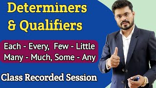 Determiners amp Qualifiers in English  Some Any Few little Many Much Each Every in English [upl. by Pelagi]