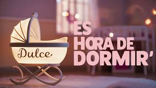 ¡Nueva Canción de Cuna para Bebés quotEs Hora de Dormirquot ¡Escúchala [upl. by Worth]