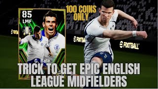 Trick To Get 104 Rated G Bale  Robson amp D Fletcher  Trick To Get Epic English League Midfielders [upl. by Reyna150]