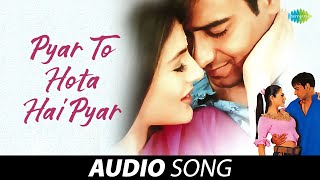 Pyar To Hota Hai Pyar  Audio  Alka Yagnik  Udit Narayan  Parwana  Ajay Devgan  Amisha Patel [upl. by Langill]