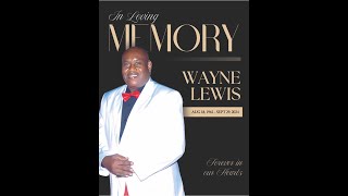 In Loving Memory of Wayne Lewis [upl. by Enirhtac]