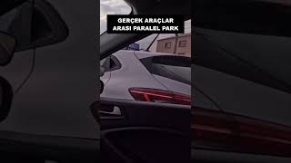 Gerçek araçlar arası paralel park [upl. by Driskill]