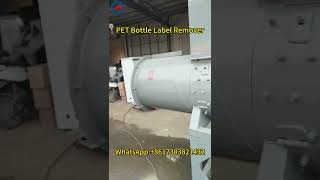 Say Goodbye to Manual Label Removal PET Bottle Label Remover Saves Time and Effort [upl. by Marget]