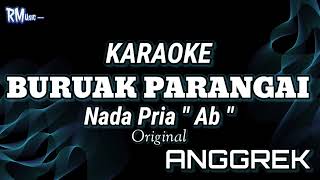 karaoke  Buruak Parangai  Nada Pria  Anggrek [upl. by Fernyak996]