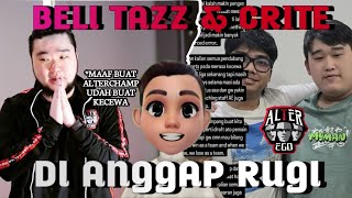 PEMBELIAN TAZZ DAN CR1TE DIANGGAP RUGI BEGINI PERNYATAAN TEGAS CEO ALTER EGO KO DELWYN [upl. by Christina]