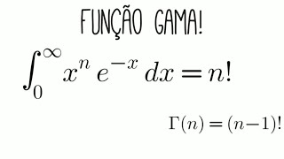 A Função Gama  Função fatorial  Introdução Como derivar a definição da função gama [upl. by Ehpotsirhc608]