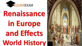 Renaissance in Europe and Effects  World History  Hindi  Quikr Exam [upl. by Maxim]