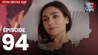 Siyah Beyaz Aşk  Épisode 94 [upl. by Ahsian]