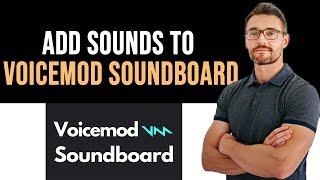 ✅ How To Add Sounds to Voicemod Soundboard Full Guide [upl. by Navanod]